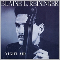 Blaine L. Reininger - Night Air