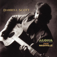 Darrell Scott - Aloha From Nashville