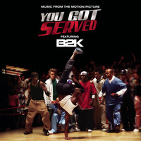 B2K - B2K Presents "You Got Served" Soundtrack