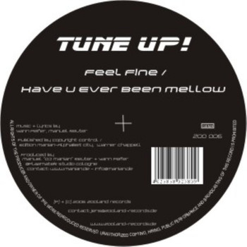 Tune Up! - Feel Fine / Have U Ever Been Mellow