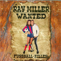 Ray Miller - Fußball-Killer - Wanted