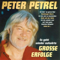 Peter Petrel - Große Erfolge - Es geht wieder aufwärts