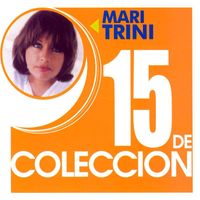 Mari Trini - 15 De Coleccion