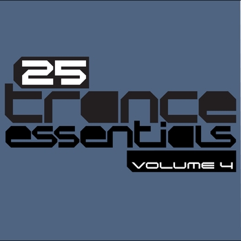 Various Artists - 25 Trance Essentials, Vol. 4