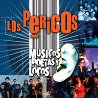 Los Pericos - Musicos Poetas Y Locos