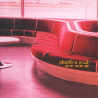 Plastilina Mosh - Juan Manuel (Explicit)