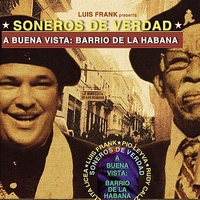Soneros de Verdad - A Buena Vista: Barrio de la Habana