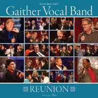 Gaither Vocal Band - Gaither Vocal Band - Reunion Volume Two