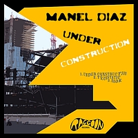 Manel Diaz - Under Construction
