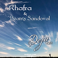 Khafra DJ - Khafra DJ & Beatriz Sandoval - Deja  Part 1