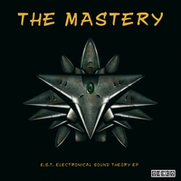 The Mastery - EST Electronical sound theory