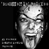 Radium - Disconnect me Remixes