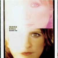 Indigo Girls - Become You  (Digipak Version)