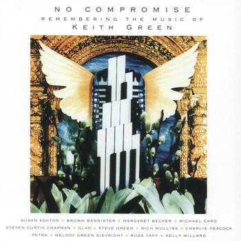 Various Artists - No Compromise:Remembering The Music Of Keith Green