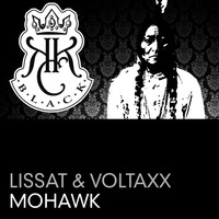 Lissat & Voltaxx - Mohawk (Original Club Mix)