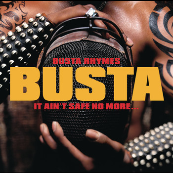 Busta Rhymes - It Ain't Safe No More. . .