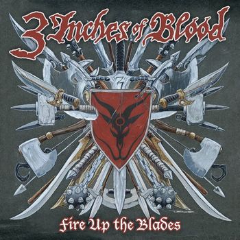 3 Inches Of Blood - Fire Up The Blades [Special Edition]