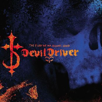 DevilDriver - The Fury Of Our Maker's Hand [Special Edition]