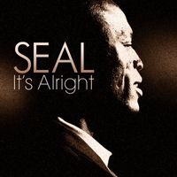 Seal - It's Alright