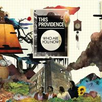 This Providence - Who Are You Now?