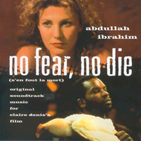 Abdullah Ibrahim - No Fear No Die