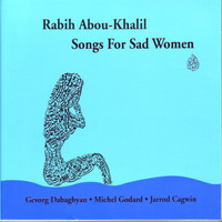 Rabih Abou-Khalil - Songs for Sad Women