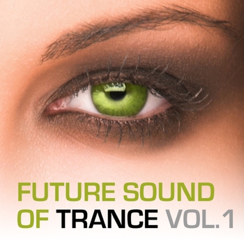 Various Artists - The Future Sound Of Trance, Vol. 1