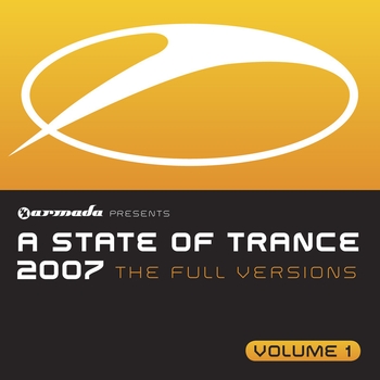 Various Artists - A State Of Trance 2007 - The Full Versions, Vol. 1