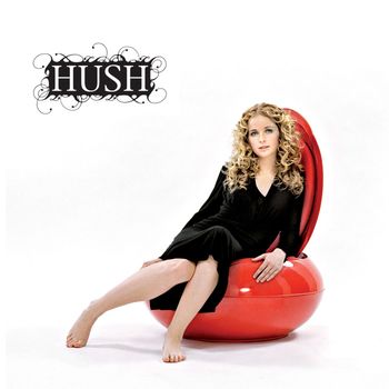 Hush - For All The Right Reasons