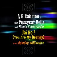 A. R. Rahman, The Pussycat Dolls - Jai Ho! (You Are My Destiny)