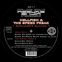 The Speed Freak, Hellfish - Ganjasex Remixes