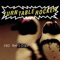 Turntablerocker - No Melody