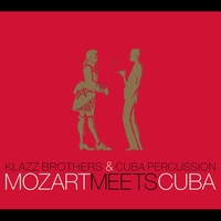Klazz Brothers & Cuba Percussion - Mozart Meets Cuba