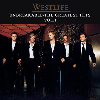 Westlife - Unbreakable: The Greatest Hits
