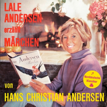 Lale Andersen - erzählt Märchen von Hans-Christian Andersen