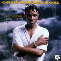 Carl Anderson - Heavy Weather / Sunlight Again