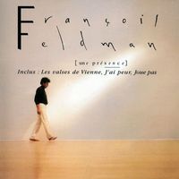 François Feldman - Une Presence