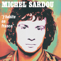 Michel Sardou - J'Habite En France