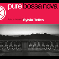 Sylvia Telles - Pure Bossa Nova
