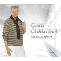 Gerd Christian - Wenn man älter wird