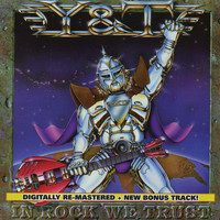 Y&T - In Rock We Trust (Expanded Edition)