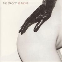 The Strokes - Is This It (Explicit)