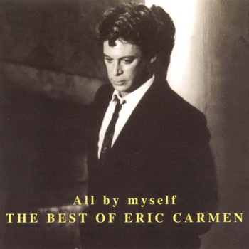 Eric Carmen - All By Myself