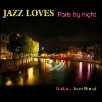 Jean Bonal - Jazz loves Paris-by-night - Guitar trio Jean Bonal