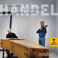 Hiro Kurosaki/William Christie - Handel - Violin Sonatas