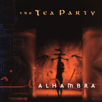 The Tea Party - Alhambra