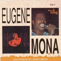 Eugène Mona - Eugene Mona - Vol.1 - 1975-1978 (collection prestige de la musique caribéenne)