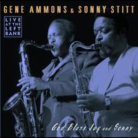 Gene Ammons, Sonny Stitt - God Bless Jug And Sonny