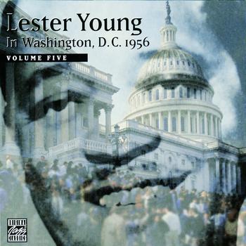 Lester Young - In Washington, D.C. 1956 Volume Five