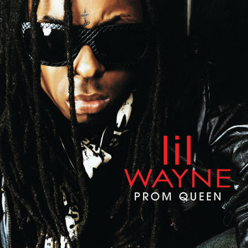 Lil Wayne - Prom Queen (Uk Radio Edit)